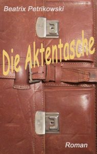 Cover von Die Aktentasche von Beatrix Petrikowski